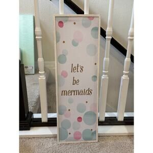 Pottery Barn Kids Let's Be Mermaids Sign